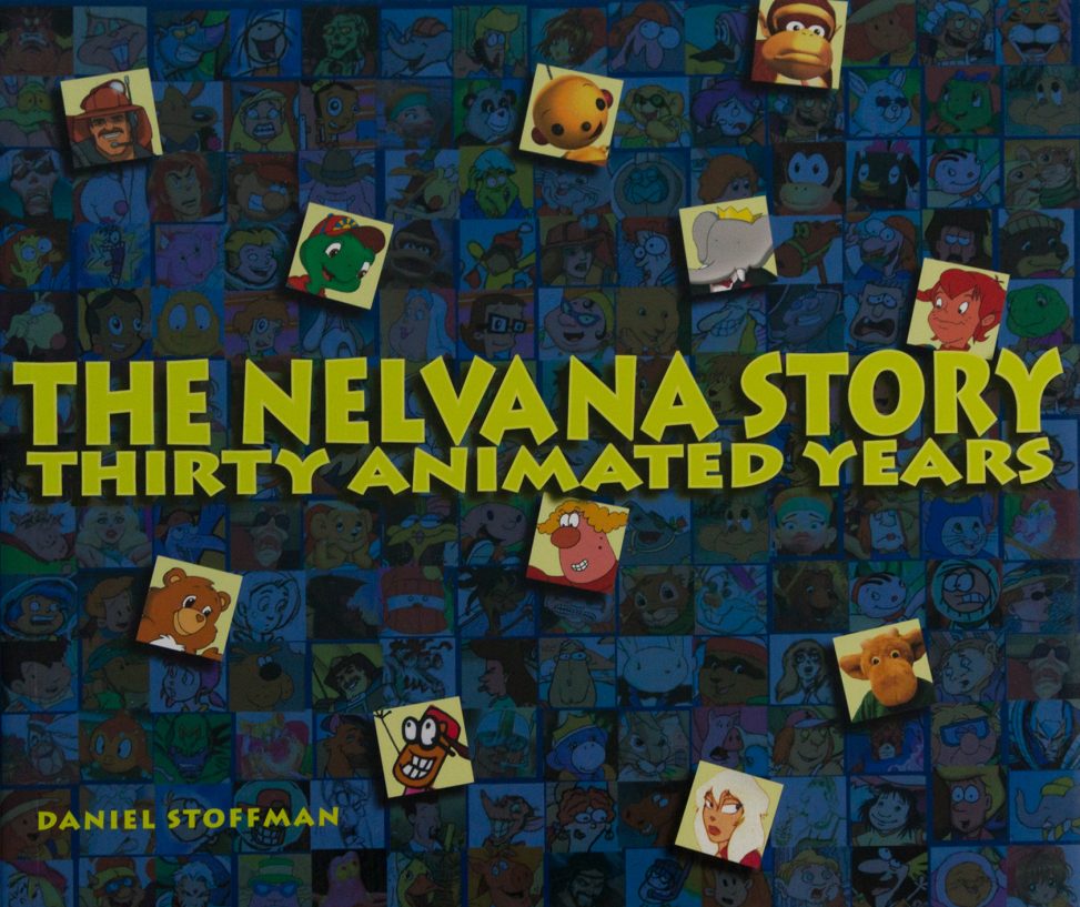 The Nelvana Story: Thirty Animated Years (Cover)
